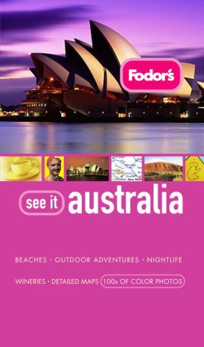 City Travel Guides Discounted  Books : Fodor's See It Australia, 3rd Edition