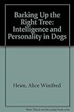 Barking up the right tree, or, Intelligence and personality in dogs