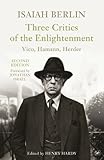 Three critics of the Enlightenment : Vico, Hamann, Herder