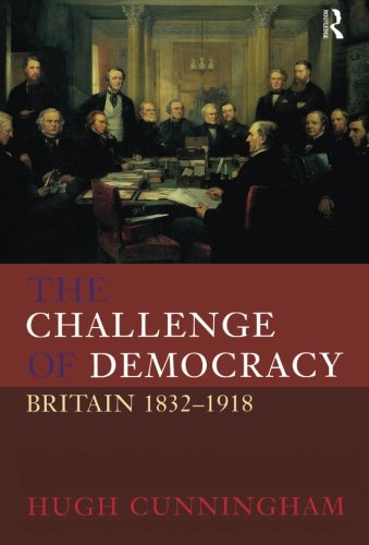 The Challenge of Democracy: Britain 1832-1918