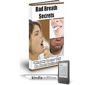 Guide To Bad Breath Secrets - What My Doctor Told Me About Halitosis!