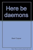 Here be daemons: Tales of horror and the uneasy Here be daemons: Tales of horror and the uneasy