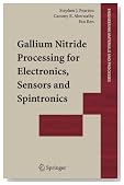 Gallium Nitride Processing for Electronics, Sensors and Spintronics (Engineering Materials and Processes)