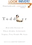 Toddler: Real-Life Stories of Those Fickle, Irrational, Urgent, Tiny People We Love