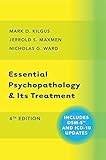 Essential psychopathology and its treatment