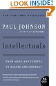 Intellectuals: From Marx and Tolstoy to Sartre and Chomsky (P.S.)