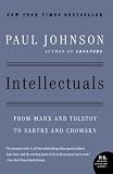 Intellectuals: From Marx and Tolstoy to Sartre and Chomsky (P.S.)