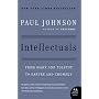Intellectuals: From Marx and Tolstoy to Sartre and Chomsky (P.S.)