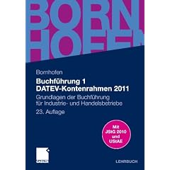 Buchf�hrung 1 DATEV-Kontenrahmen 2011: Grundlagen der Buchf�hrung f�r Industrie- und Handelsbetriebe (Bornhofen Buchf�hrung 1 LB)