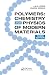 Polymers: Chemistry and Physics of Modern Materials, Third Edition
