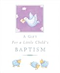 GIFT FOR A LITTLE CHILD'S BAPTISM,A