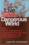 How to Live Safely in a Dangerous World