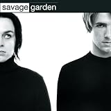 Savage Garden ~ Savage Garden