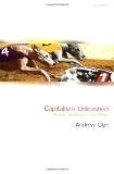 Capitalism Unleashed: Finance, Globalization, and Welfare
