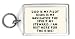 God is my pilot Jesus is my navigator the Spirit my steward. I am just here for the ride! Keychain