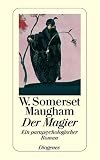 Der Magier: Ein parapsychologischer Roman - W. Somerset Maugham