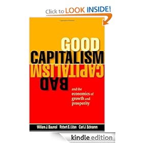 Good Capitalism, Bad Capitalism, and the Economics of Growth and Prosperity