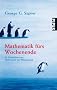 Mathematik f�rs Wochenende: 50 Geschichten aus Mathematik und Wissenschaft