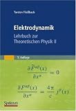 Elektrodynamik: Lehrbuch zur Theoretischen Physik II - Torsten Flie&szlig;bach