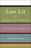 Law Lit: From Atticus Finch to The Practice: A Collection of Great Writing About the Law