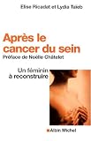 Apr�s le cancer du sein : Un f�minit� � reconstruire