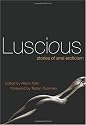 Luscious: Stories of Anal Eroticism