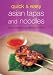 Quick & Easy Asian Tapas and Noodles: Recipes That Are Easy, Delicious and Fun (Learn to Cook) by Anton Kilayko