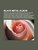 Black Metal-Album: Album AV 1349, Album AV Arckanum, Album AV Bathory, Album AV Behemoth, Album AV Burzum, Album AV Carpathian Forest