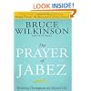 The Prayer of Jabez: Breaking Through to the Blessed Life