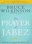 The Prayer of Jabez: Breaking Through to the Blessed Life (Breakthrough (Multnomah Hardcover))