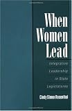 When Women Lead: Integrative Leadership in State Legislatures