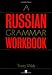 A Russian Grammar Workbook