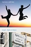 Israel - Nah im Osten - Judith Seitz, Itay Lotem