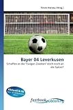 Bayer 04 Leverkusen: Schaffen es die 