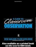 A Guide to Classroom Observation