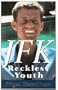 JFK Reckless Youth
