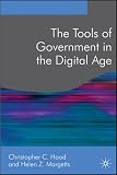 The Tools of Government in the Digital Age (Public Policy and Politics)