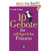 10 Gebote f�r erfolgreiche Frauen