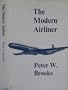 The Modern Airliner: Its Origins And Development