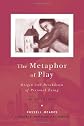 The Metaphor of Play: Origin and Breakdown of Personal Being