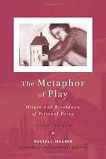 The Metaphor of Play: Origin and Breakdown of Personal Being