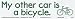 My Other Car Is a Bicycle. Magnetic Bumper Sticker