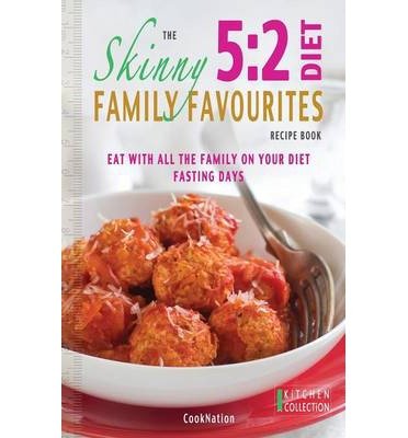 The Skinny 5:2 Diet Family Favourites Recipe Book: Eat with All the Family on Your Diet Fasting Days (Paperback) - Common