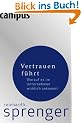 Vertrauen f�hrt: Worauf es im Unternehmen wirklich ankommt