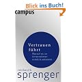 Vertrauen f�hrt: Worauf es im Unternehmen wirklich ankommt