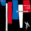 Je suis snob(僕はスノッブ)