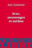 Livre d´occasion Sciences humaines : Sexe, mensonges et médias