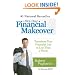 The Six-Day Financial Makeover: Transform Your Financial Life in Less Than a Week!