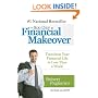 The Six-Day Financial Makeover: Transform Your Financial Life in Less Than a Week!