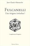 Fulcanelli - Une �nigme irr�solue ?